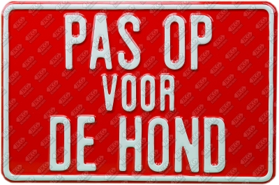 Pas op voor de hond